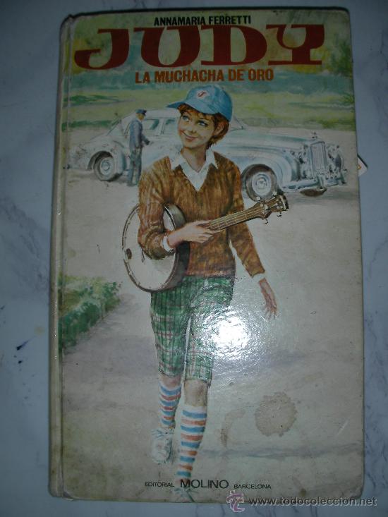 Libros de segunda mano: JUDY LA MUCHACHA DE ORO DE ANNAMARIA FERRETTI (CG3)