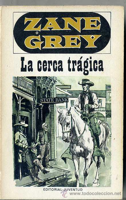 Libros de segunda mano: ZANE GREY : LA CERCA TR&Aacute;GICA - Foto 1