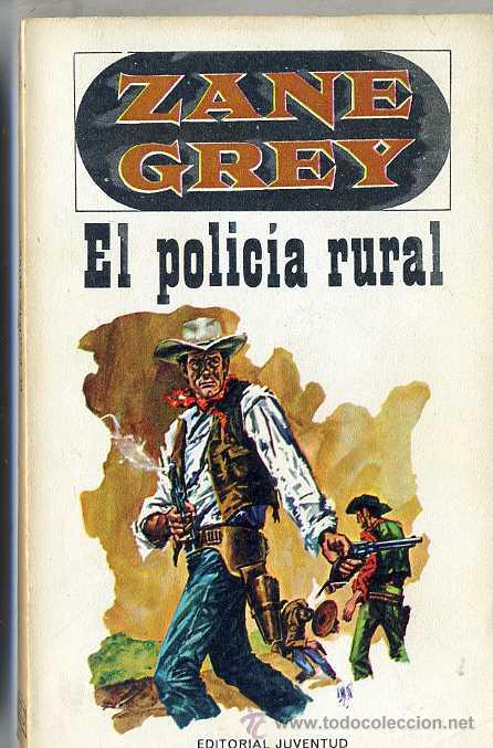 Libros de segunda mano: ZANE GREY : EL POLIC&Iacute;A RURAL - Foto 1