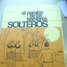 Libros de segunda mano: EL PARAISO DE LOS HOMBRES SOLTEROS , OBRA DE FEDERICO CAÑADA SAINZ. EDICIONES RODEGAR 1964 . 181 PG