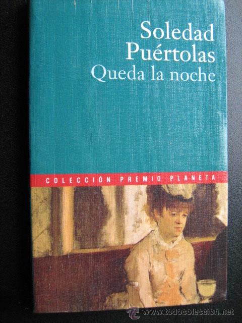 Libros de segunda mano: QUEDA LA NOCHE. PU&Eacute;RTOLAS, Soledad. 2000 - Foto 1