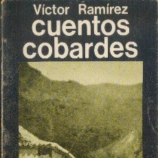 Libros de segunda mano: CUENTOS COBARDES VICTOR RAMIREZ TALLER DE EDICIONES JB 1977. Lote 25766417