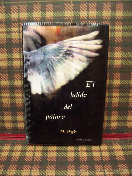 Libros de segunda mano: EL LATIDO DEL P&Aacute;JARO - MO HAYER - C&Iacute;RCULO 2000 - Foto 1