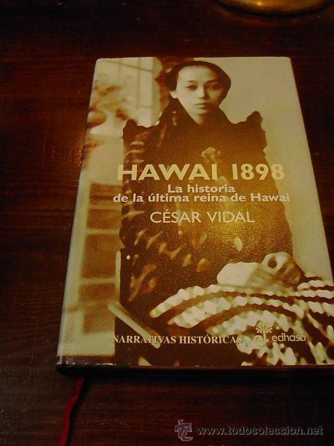 Libros de segunda mano: Cesar Vidal. Hawai 1898, EDHASA, 1999 - Foto 1