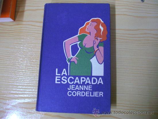 Libros de segunda mano: LA ESCAPADA / JEANNE CORDELIER / C&Iacute;RCULO DE LECTORES - Foto 1