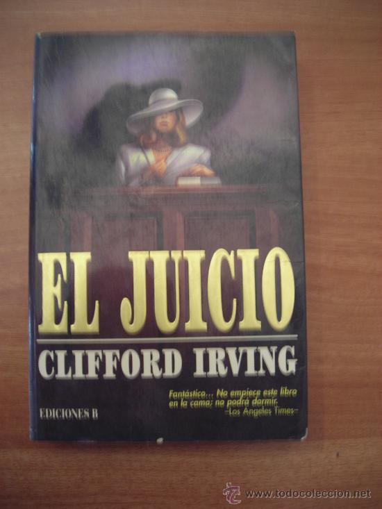Libros de segunda mano: EL JUICIO -- CLIFFORD IRVING- - EDICIONES B -- - Foto 1