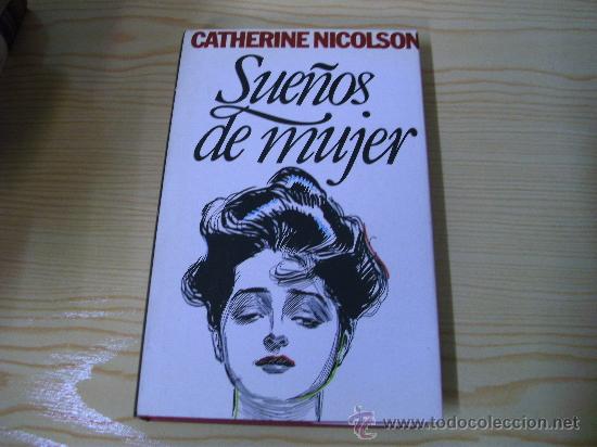 Libros de segunda mano: SUE&Ntilde;OS DE MUJER / CATHERINE NICOLSON / C&Iacute;RCULO DE LECTORES 1985 - Foto 1