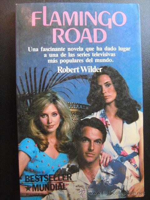 Libros de segunda mano: FLAMINGO ROAD. WILDER, Robert. 1984 - Foto 1