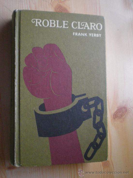 Libros de segunda mano: ROBLE CLARO . AUTOR FRANK YERBY - Foto 1