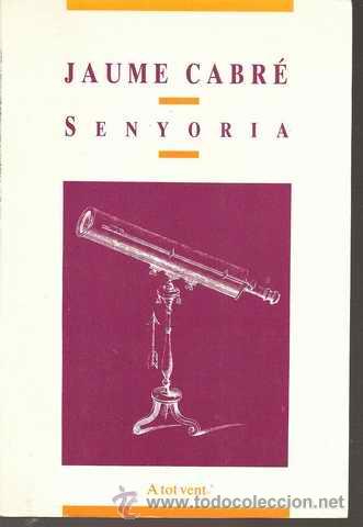 Libros de segunda mano: SENYORIA - JAUME CABR&Eacute; - Foto 1