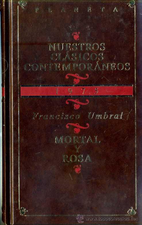 Libros de segunda mano: FRANCISCO UMBRAL : MORTAL Y ROSA (1996) - Foto 1