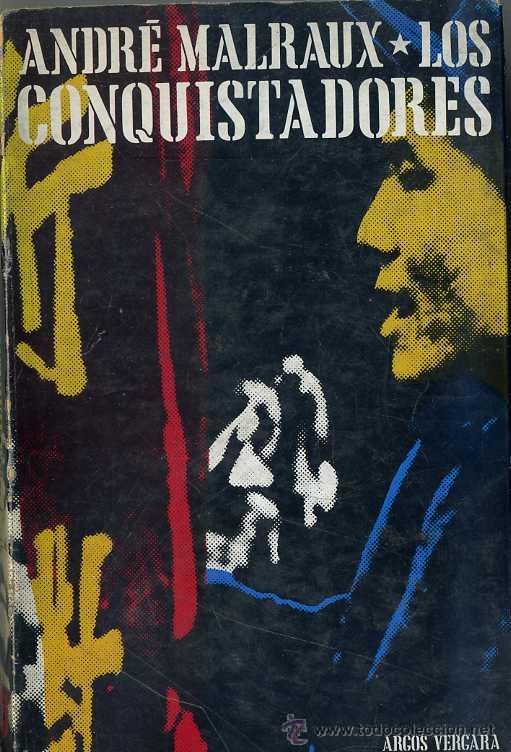 Libros de segunda mano: ANDR&Eacute; MALRAUX : LOS CONQUISTADORES - Foto 1