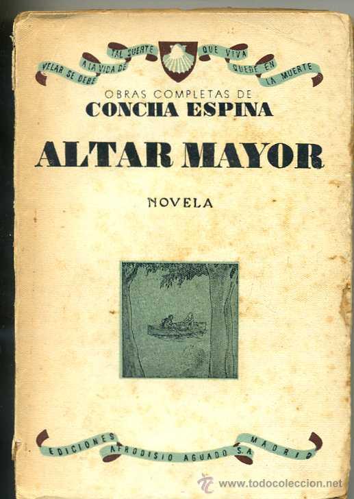 Libros de segunda mano: CONCHA ESPINA : ALTAR MAYOR (1944) - Foto 1