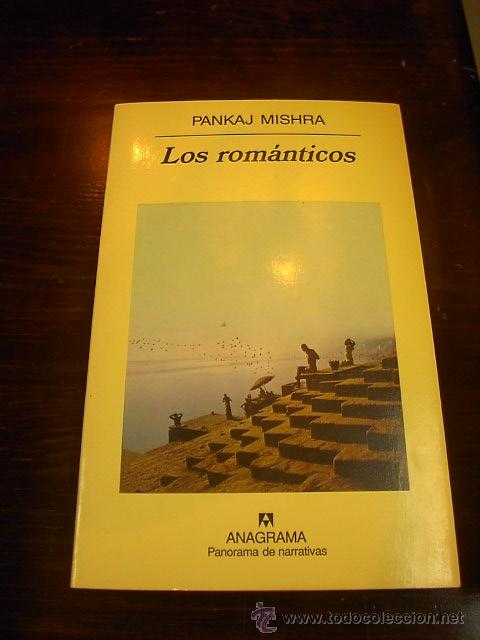 Libros de segunda mano: Pankaj Mishra, Los romanticos, Anagrama - Foto 1