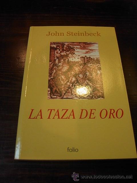 Libros de segunda mano: John Steinbeck, La taza de oro, 2006 - Foto 1