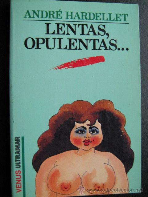 Libros de segunda mano: LENTAS, OPULENTAS... HARDELLET, Andr&eacute;. 1990 - Foto 1