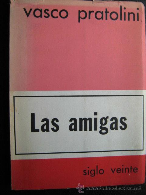 Libros de segunda mano: LAS AMIGAS.  PRATOLINI, Vasco. 1972 - Foto 1