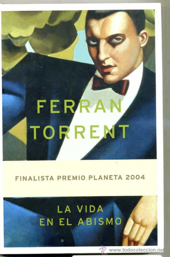 Libros de segunda mano: FERRAN TORRENT : LA VIDA EN EL ABISMO - Foto 1