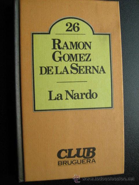 Libros de segunda mano: LA NARDO. G&Oacute;MEZ DE LA SERNA, Ram&oacute;n. 1980 - Foto 1