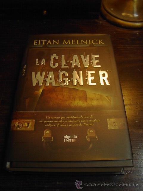 Libros de segunda mano: Eitan Melnick, La clave Wagner, Algaida - Foto 1