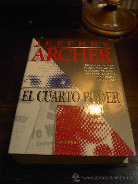 Libros de segunda mano: Jeffrey Archer, El cuarto poder, Ed. Grijalbo, 1996 - Foto 1