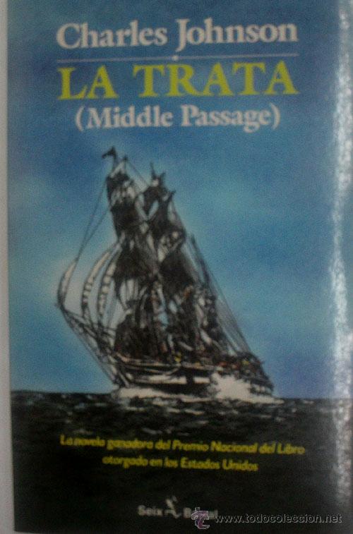 Libros de segunda mano: LA TRATA (MIDDLE PASSAGE). JOHNSON Charles. 1991 - Foto 1