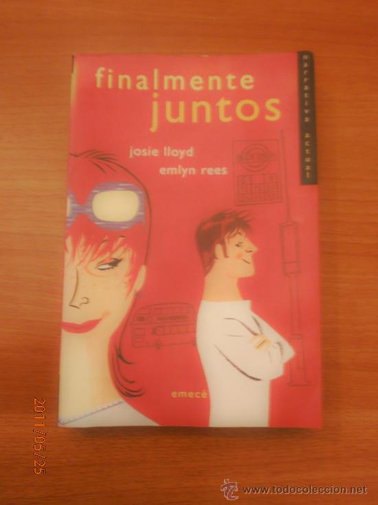 Libros de segunda mano: LIBRO FINALMENTE JUNTOS , JOSEI LLOYD ,EMLYN REES - EMECE - Foto 1