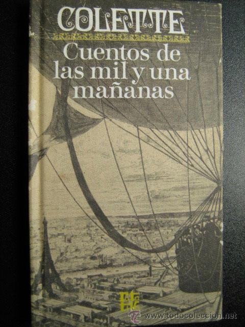 Libros de segunda mano: CUENTOS DE LAS MIL Y UNA MA&Ntilde;ANAS. COLETTE. 1973 - Foto 1