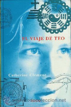 Libros de segunda mano: CATHERINE CL&Eacute;MENT: EL VIAJE DE TEO - Foto 1