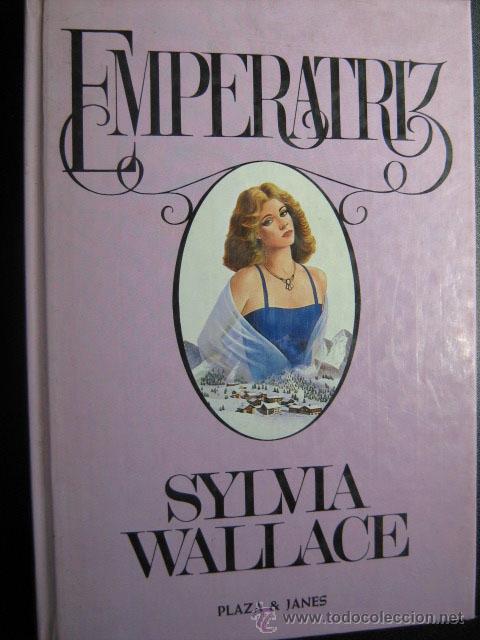 Libros de segunda mano: EMPERATRIZ. WALLACE, Sylvia. 1982 - Foto 1