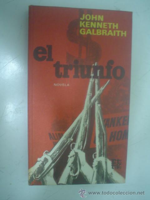 Libros de segunda mano: JOHN KENNETH GALBRAITH: EL TRIUNFO - Foto 1