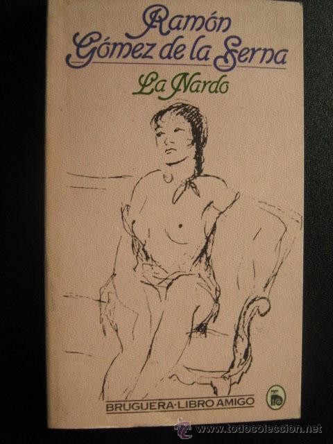 Libros de segunda mano: LA NARDO.  G&Oacute;MEZ DE LA SERNA, Ram&oacute;n. 1981 - Foto 1