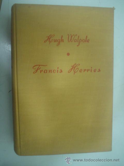 Libros de segunda mano: HUGH WALPOLE: FRANCIS HERRIES - Foto 1