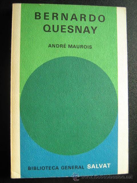 Libros de segunda mano: BERNARDO QUESNAY. MAUROIS, Andr&eacute;. 1971 - Foto 1