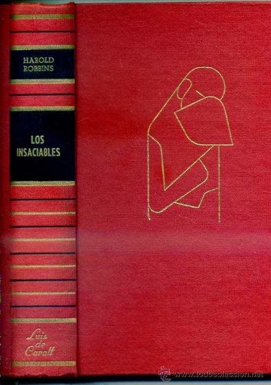 Libros de segunda mano: HAROLD ROBBINS : LOS INSACIABLES - Foto 1