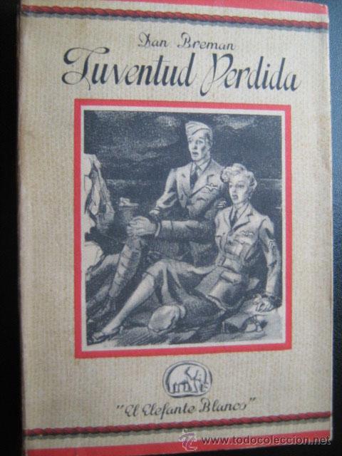 Libros de segunda mano: JUVENTUD PERDIDA. BREMAN, Dan. El elefante blanco - Foto 1