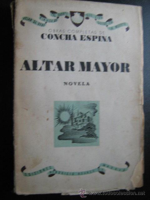 Libros de segunda mano: ALTAR MAYOR. ESPINA, Concha. 1939. Aldecoa - Foto 1