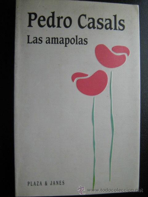 Libros de segunda mano: LAS AMAPOLAS. CASALS, Pedro. 1995 - Foto 1
