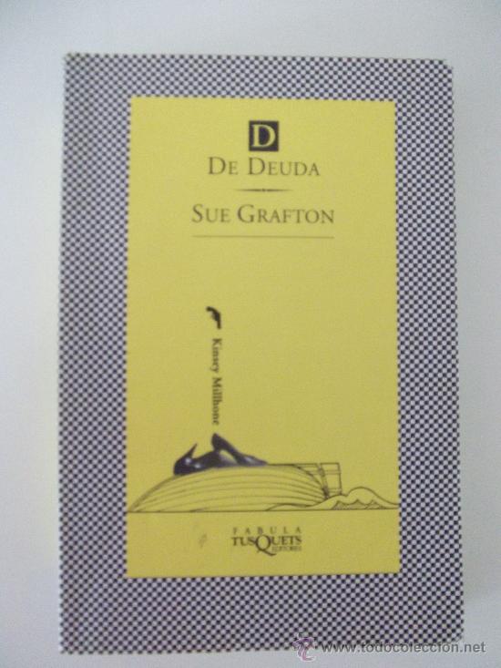 Libros de segunda mano: D DE DEUDA. SUE GRAFTON. TUSQUETS. 2007 - Foto 1