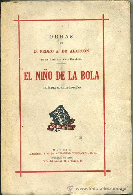 Libros de segunda mano: PEDRO A. DE ALARC&Oacute;N . EL NI&Ntilde;O DE LA BOLA - Foto 1
