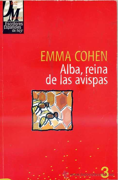 Libros de segunda mano: EMMA COHEN : ALBA, REINA DE LAS AVISPAS (1998) - Foto 1
