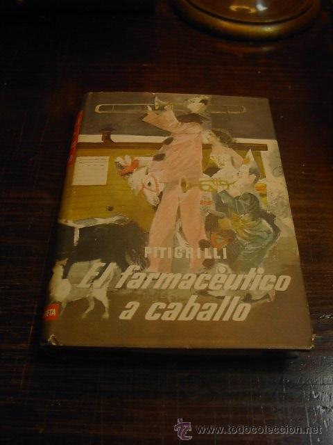 Libros de segunda mano: Pitigrilli, El farmaceutico a caballo, Ed. Planeta. 1960 - Foto 1