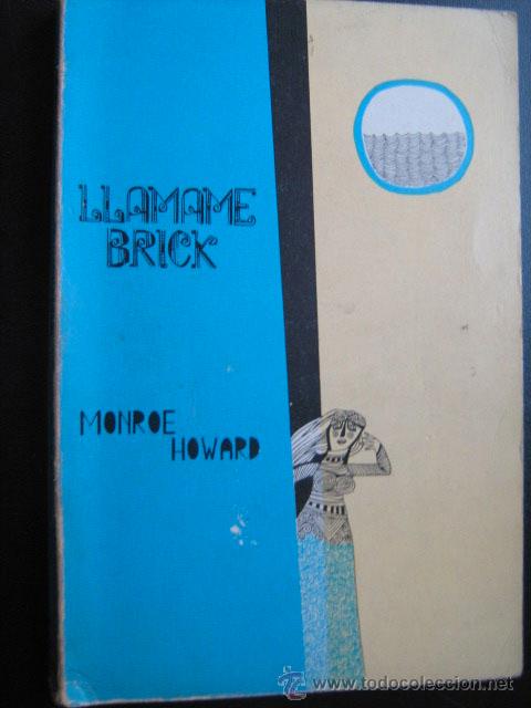 Libros de segunda mano: LL&Aacute;MAME BRICK. HOWARD, Monroe. 1961 - Foto 1