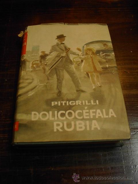 Libros de segunda mano: Pitigrilli, Dolicocefala rubia, Ed. Planeta, 1958 - Foto 1