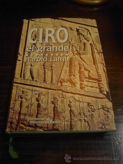 Libros de segunda mano: Ciro el Grande. Harold Lamb, Edhasa, 1992 - Foto 1