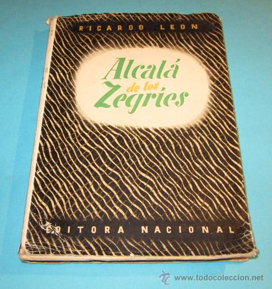Libros de segunda mano: ALCAL&Aacute; DE LOS ZEGRIES. RICARDO LEON - Foto 1