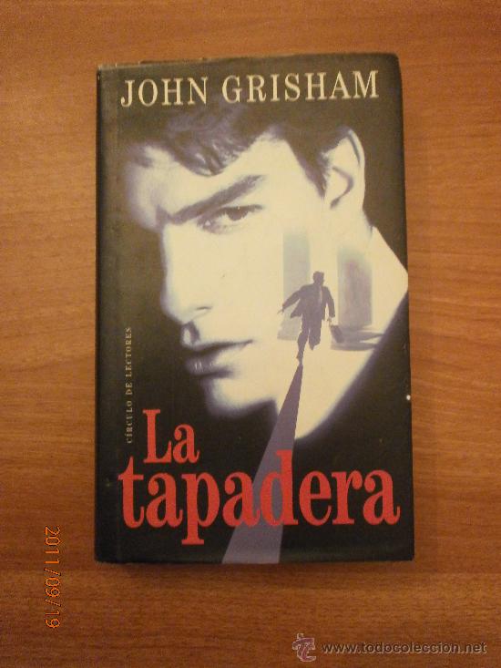 Libros de segunda mano: LIBRO , LA TAPADERA - JONH GRISHAM - Foto 1