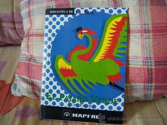 Libros de segunda mano: JUAN VALERA El p&aacute;jaro verde - Foto 1