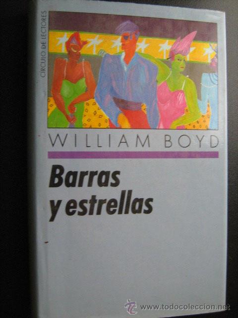 Libros de segunda mano: BARRAS Y ESTRELLAS.  BOYD, William. 1989 - Foto 1