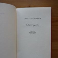 Libros de segunda mano: MORIR JOVEN. MARTI LEIMBACH